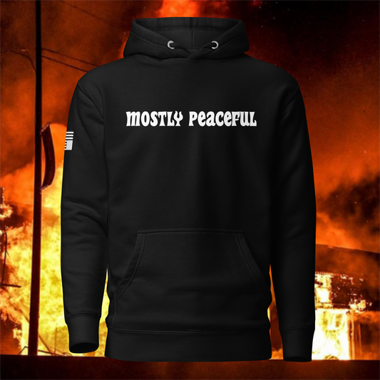 Mostly Peaceful Hoodie [White Font]